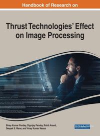 Produktbild: Handbook of Research on Thrust Technologies' Effect on Image Processing