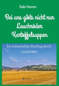 Produktbild: Bei uns gibt's nicht nur Lauchr&ouml;der Kartoffelsuppen