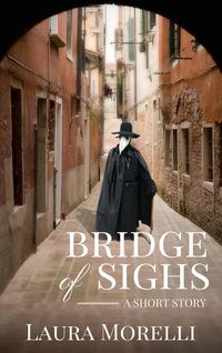 Produktbild: Bridge of Sighs: A Short Story of the Bubonic Plague