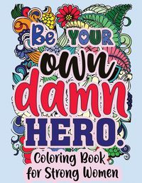 Produktbild: Be Your Own Damn Hero