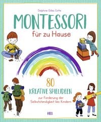 Bild vom Artikel Montessori für zu Hause vom Autor Delphine Gilles Cotte