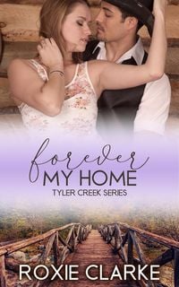 Produktbild: Forever My Home (Tyler Creek, #3)