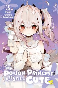 Produktbild: My Poison Princess Is Still Cute, Vol. 3
