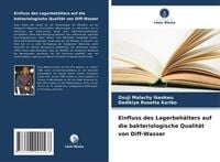 Produktbild: Einfluss des Lagerbeh&auml;lters auf die bakteriologische Qualit&auml;t von Diff-Wasser