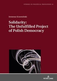 Produktbild: Solidarity: The Unfulfilled Project of Polish Democracy