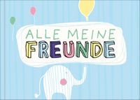 Produktbild: Alle meine Freunde | Hochwertiges Freundebuch f&uuml;r M&auml;dchen und Jungen zum Ausf&uuml;llen und Ausmalen im DIN A5-Format