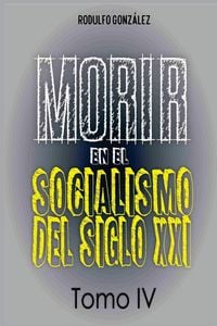 Produktbild: Morir en el Socialismo del Siglo XXI