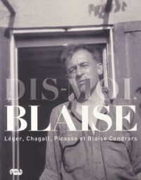 Produktbild: Dis-moi, Blaise : L&eacute;ger, Chagall, Picasso et Blaise Cendrars