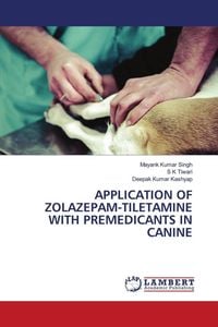 Produktbild: Application Of Zolazepam-Tiletamine with Premedicants in Canine