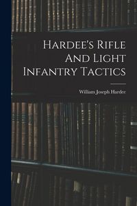 Produktbild: Hardee's Rifle And Light Infantry Tactics