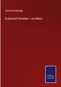 Produktbild: Erzbischof Christian I. von Mainz
