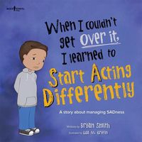 Bild vom Artikel When I Couldn't Get Over It, I Learned to Start Acting Differently: A Story about Managing Sadness vom Autor Bryan Smith