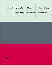 Produktbild: Max Bill: Typografie, Reklame, Buchgestaltung /Max Bill: Typography, Advertising, Book Design