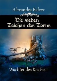 Produktbild: Die sieben Zeichen des Zorns: W&auml;chter des Reiches