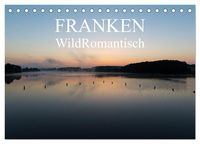 Produktbild: Franken WildRomantisch (Tischkalender 2026 DIN A5 quer), CALVENDO Monatskalender