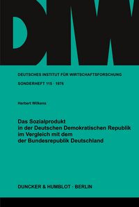 Produktbild: Das Sozialprodukt der Deutschen Demokratischen Republik im Vergleich mit dem der Bundesrepublik Deutschland.