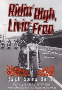 Produktbild: Ridin' High, Livin' Free: Hell-Raising Motorcycle Stories