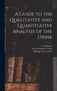 Produktbild: A Guide to the Qualitative and Quantitative Analysis of the Urine