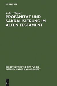 Produktbild: Profanit&auml;t und Sakralisierung im Alten Testament