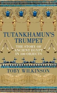 Produktbild: Wilkinson, T: Tutankhamun's Trumpet
