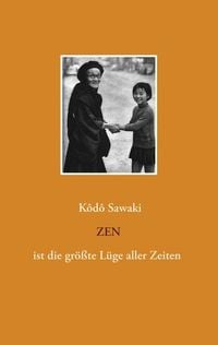 Produktbild: Zen ist die gr&ouml;&szlig;te L&uuml;ge aller Zeiten