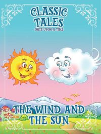 Produktbild: Classic Tales Once Upon a Time The Wind and The Sun