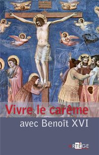 Produktbild: Vivre le car&ecirc;me avec Beno&icirc;t XVI