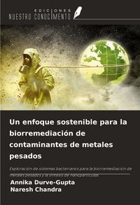 Produktbild: Un enfoque sostenible para la biorremediaci&oacute;n de contaminantes de metales pesados