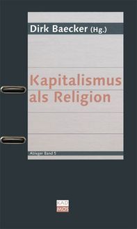Bild vom Artikel Kapitalismus als Religion vom Autor Dirk Baecker