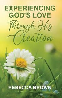 Produktbild: Experiencing God's Love Through His Creation