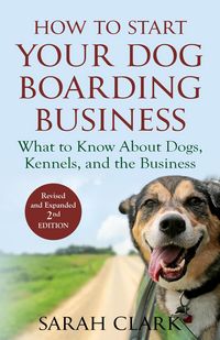 Produktbild: How to Start Your Dog Boarding Business (Dog Knowledge)