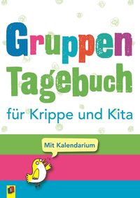 Bild vom Artikel Gruppentagebuch für Krippe und Kita vom Autor Redaktionsteam Verlag an der Ruhr