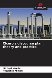 Produktbild: Cicero's discourse plan: theory and practice