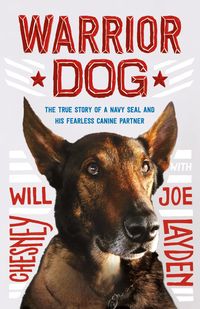 Bild vom Artikel Warrior Dog: The True Story of a Navy Seal and His Fearless Canine Partner vom Autor Joe Layden