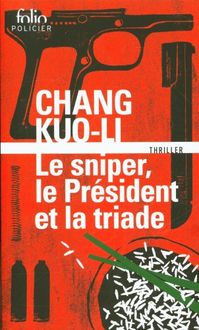 Produktbild: Le sniper, le pr&eacute;sident et la triade : thriller