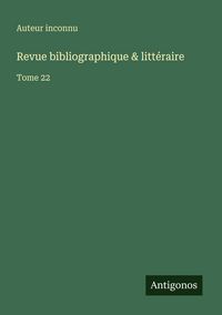 Produktbild: Revue bibliographique & litt&eacute;raire