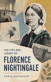 Produktbild: The Life and Legacy of Florence Nightingale