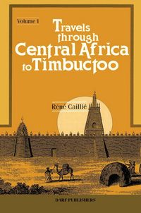 Produktbild: Travels Through Central Africa to Timbuctoo