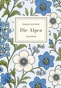 Produktbild: Albrecht von Haller: Die Alpen. Neuausgabe nach der Ausgabe letzter Hand