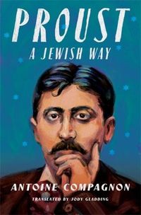 Produktbild: Compagnon, A: Proust, a Jewish Way