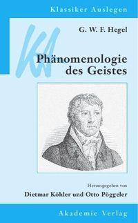 G. W. F. Hegel: Phänomenologie des Geistes G.W.F. Hegel