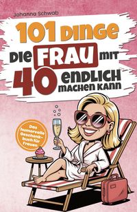Produktbild: 101 Dinge, die Frau mit 40 endlich machen kann