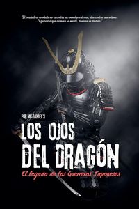 Produktbild: Los Ojos del Drag&oacute;n, El Legado de los Guerreros Japoneses