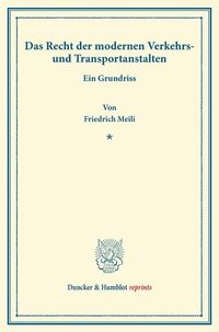 Produktbild: Das Recht der modernen Verkehrs- und Transportanstalten.