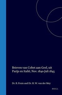 Produktbild: Brieven Van Cobet Aan Geel, Uit Parijs En Italië, November 1840-Juli 1845