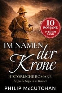 Produktbild: Im Namen der Krone: Historische Romane - Die gro&szlig;e Saga in 10 B&auml;nden (Sammelband)