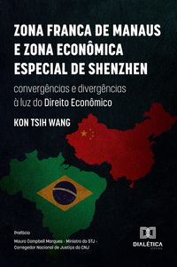 Produktbild: Zona Franca de Manaus e Zona Econ&ocirc;mica Especial de Shenzhen