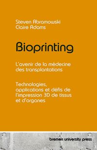 Produktbild: Bioprinting - L'avenir de la m&eacute;decine des transplantations