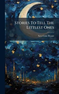 Produktbild: Stories To Tell The Littlest Ones