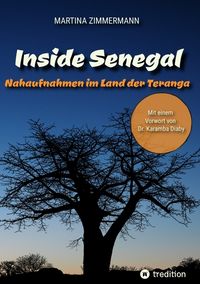 Produktbild: Inside Senegal: Reportagen im pulsierenden Dakar, im spirituellen Touba, in Naturparadiesen und Fischerd&ouml;rfern. Alltag und Gesellschaft, Traditionen u